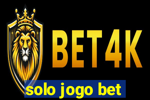 solo jogo bet